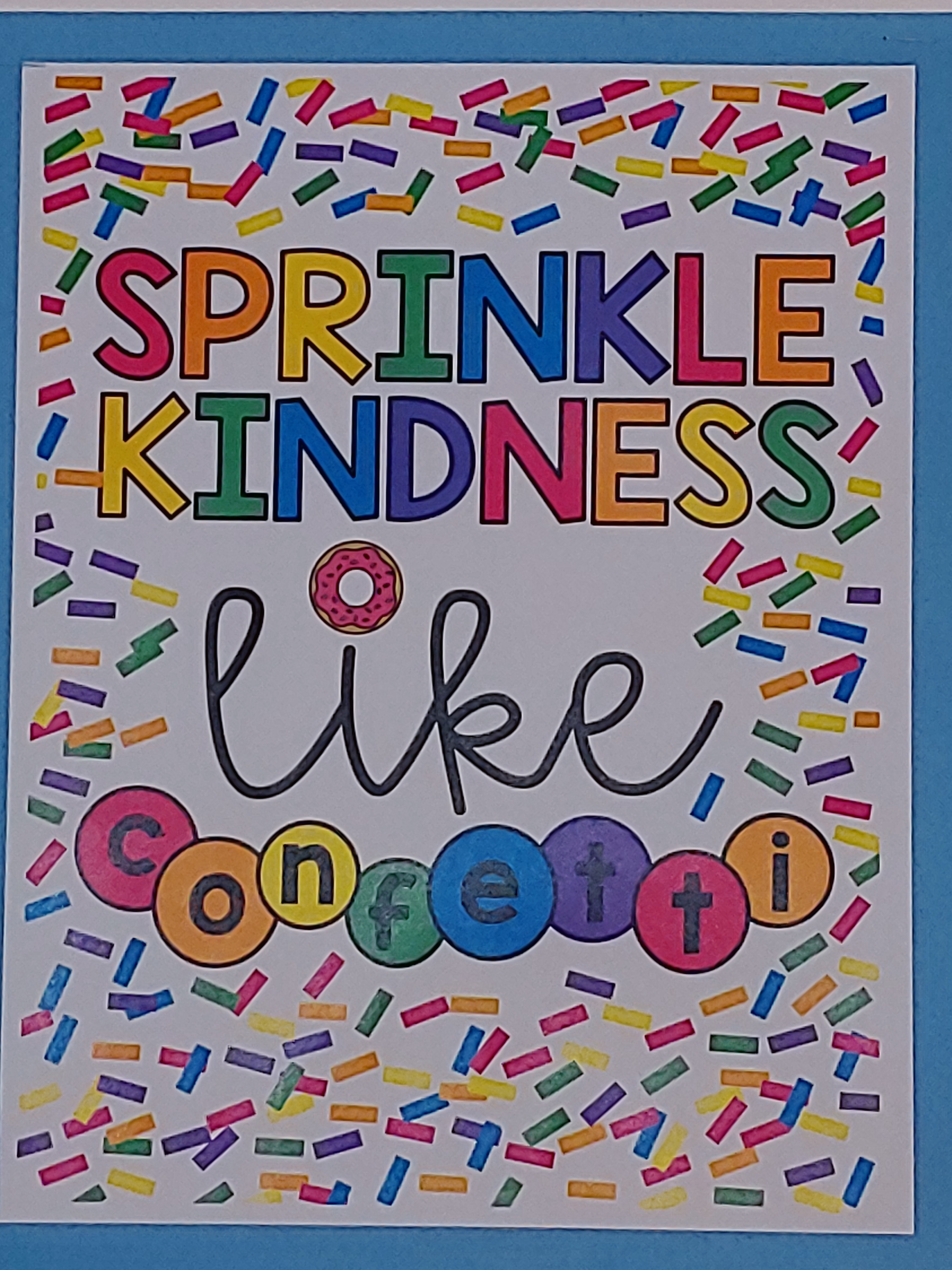 poster that says sprinkle kindness like confetti in bright mixed colors